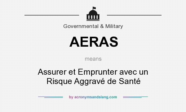What does AERAS mean? It stands for Assurer et Emprunter avec un Risque Aggravé de Santé