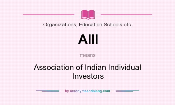 What does AIII mean? It stands for Association of Indian Individual Investors