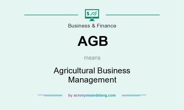 What does AGB mean? It stands for Agricultural Business Management