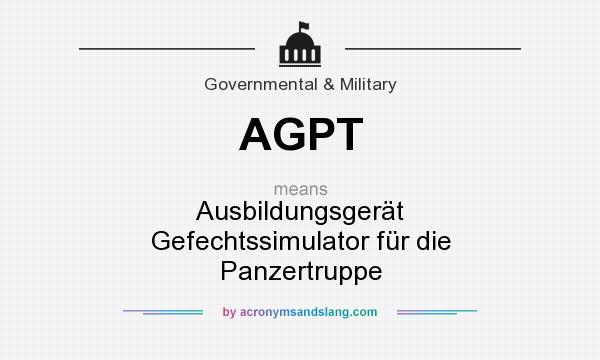 What does AGPT mean? It stands for Ausbildungsgerät Gefechtssimulator für die Panzertruppe
