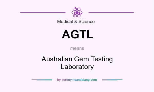 What does AGTL mean? It stands for Australian Gem Testing Laboratory
