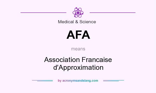 What does AFA mean? It stands for Association Francaise d`Approximation