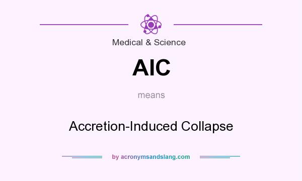 What does AIC mean? It stands for Accretion-Induced Collapse