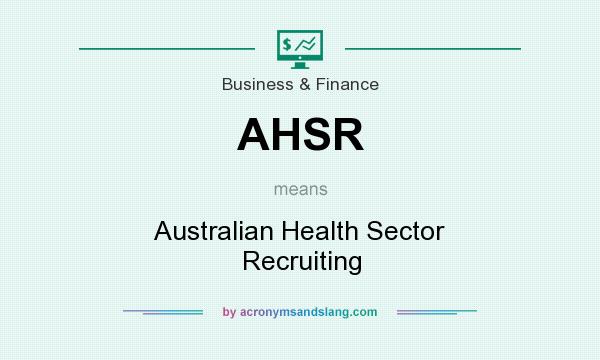 What does AHSR mean? It stands for Australian Health Sector Recruiting