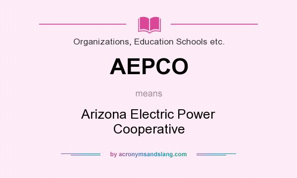 What does AEPCO mean? It stands for Arizona Electric Power Cooperative
