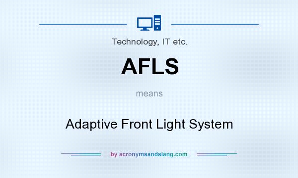 What does AFLS mean? It stands for Adaptive Front Light System