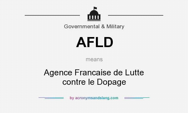 What does AFLD mean? It stands for Agence Francaise de Lutte contre le Dopage