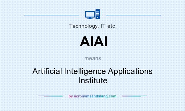 What does AIAI mean? It stands for Artificial Intelligence Applications Institute