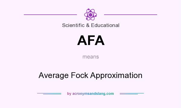 What does AFA mean? It stands for Average Fock Approximation