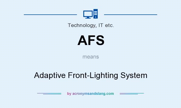 What does AFS mean? It stands for Adaptive Front-Lighting System