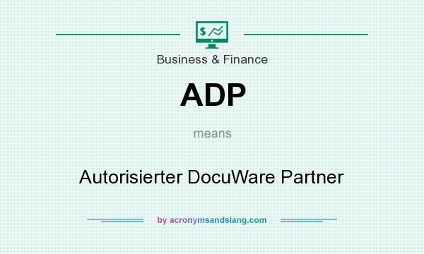 What does ADP mean? It stands for Autorisierter DocuWare Partner