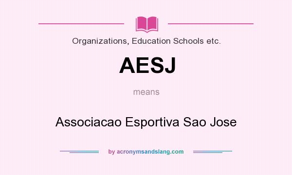 What does AESJ mean? It stands for Associacao Esportiva Sao Jose