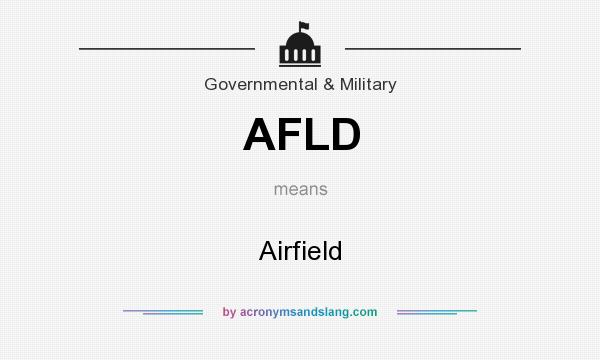 What does AFLD mean? It stands for Airfield