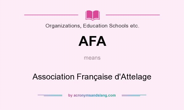 What does AFA mean? It stands for Association Française d`Attelage