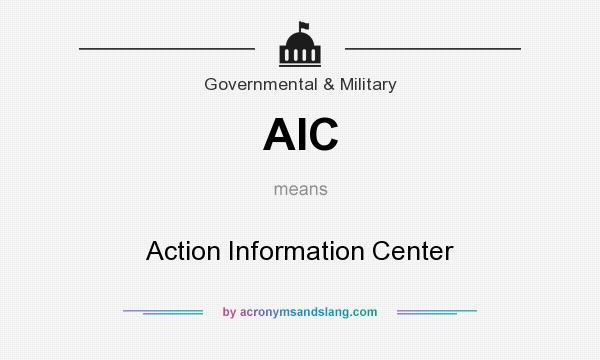 What does AIC mean? It stands for Action Information Center