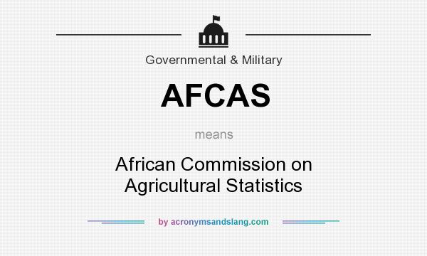 What does AFCAS mean? It stands for African Commission on Agricultural Statistics