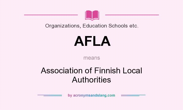 What does AFLA mean? It stands for Association of Finnish Local Authorities