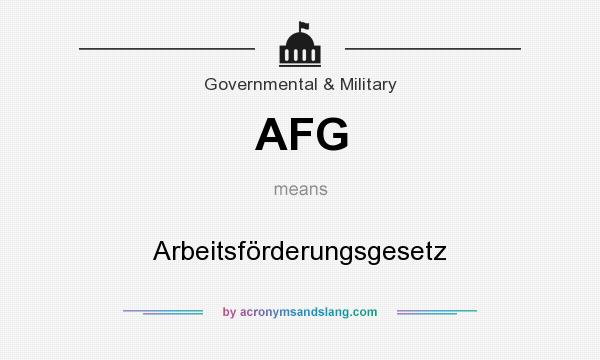 What does AFG mean? It stands for Arbeitsförderungsgesetz