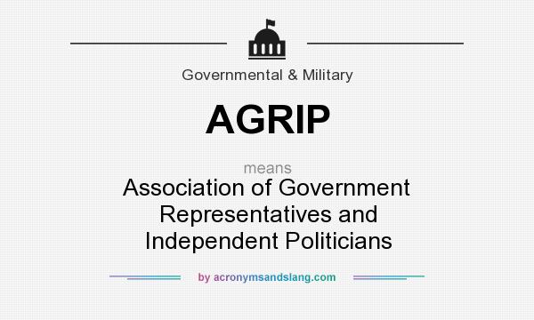 What does AGRIP mean? It stands for Association of Government Representatives and Independent Politicians