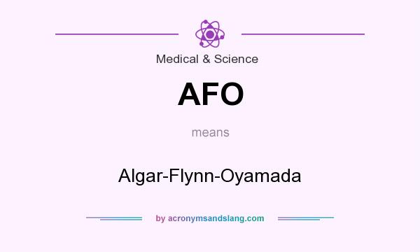What does AFO mean? It stands for Algar-Flynn-Oyamada
