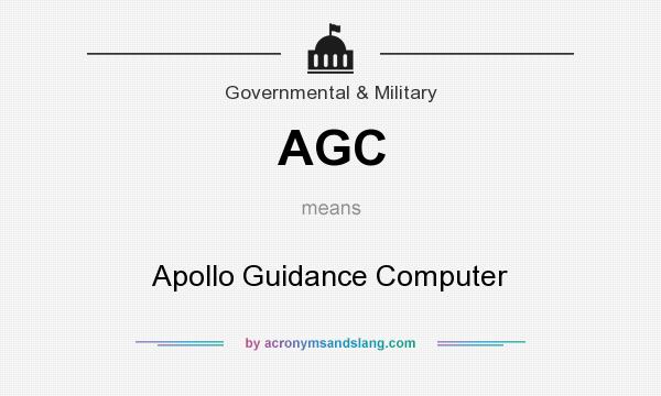 What does AGC mean? It stands for Apollo Guidance Computer