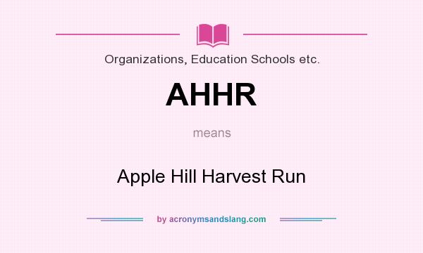What does AHHR mean? It stands for Apple Hill Harvest Run