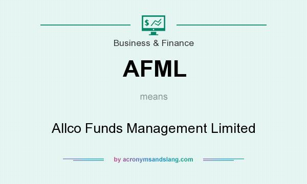 What does AFML mean? It stands for Allco Funds Management Limited