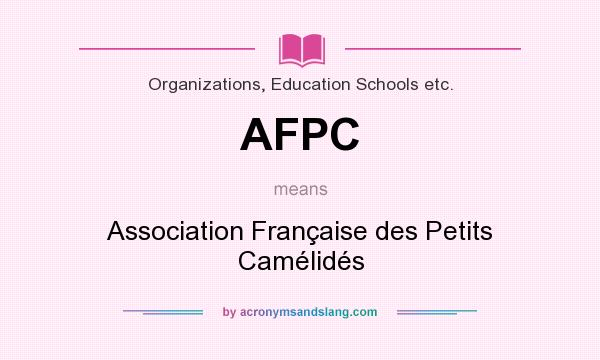 What does AFPC mean? It stands for Association Française des Petits Camélidés