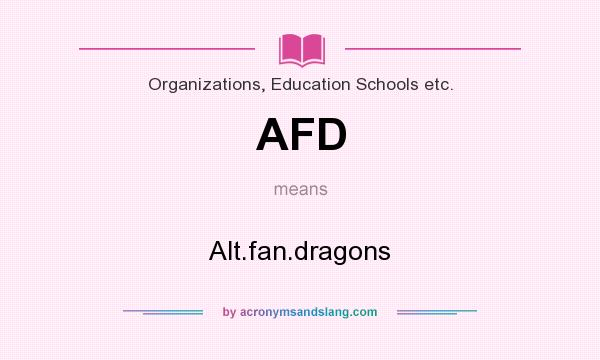 What does AFD mean? It stands for Alt.fan.dragons