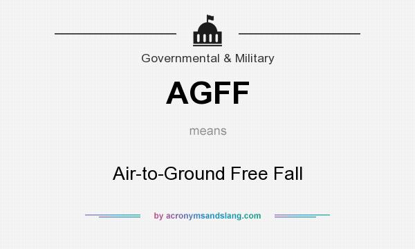 What does AGFF mean? It stands for Air-to-Ground Free Fall