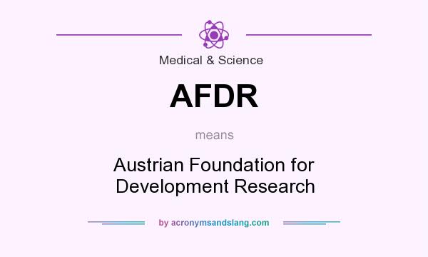 What does AFDR mean? It stands for Austrian Foundation for Development Research