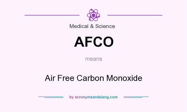What does AFCO mean? It stands for Air Free Carbon Monoxide