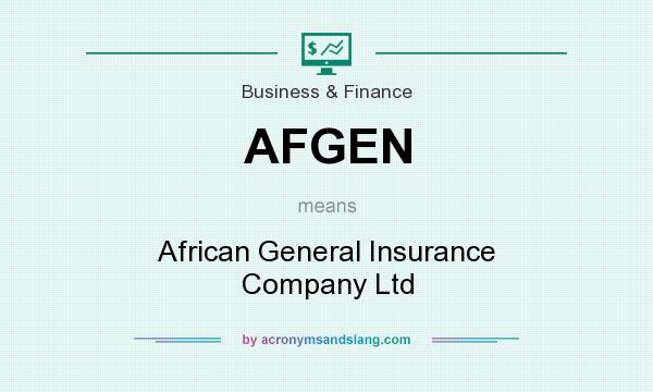 What does AFGEN mean? It stands for African General Insurance Company Ltd