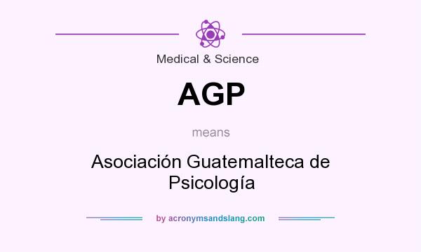 What does AGP mean? It stands for Asociación Guatemalteca de Psicología