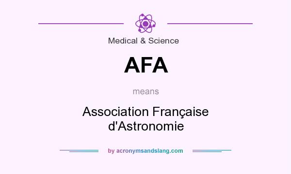 What does AFA mean? It stands for Association Française d`Astronomie