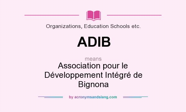 What does ADIB mean? It stands for Association pour le Développement Intégré de Bignona