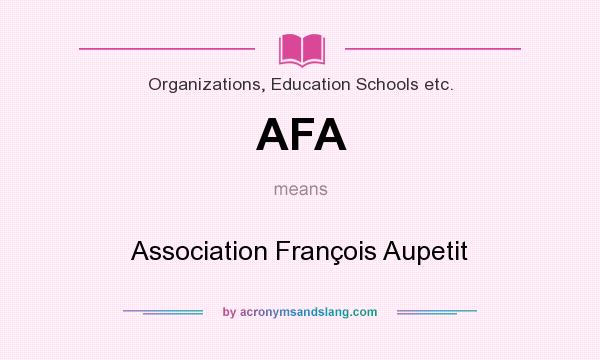 What does AFA mean? It stands for Association François Aupetit