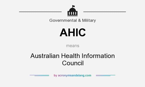 What does AHIC mean? It stands for Australian Health Information Council