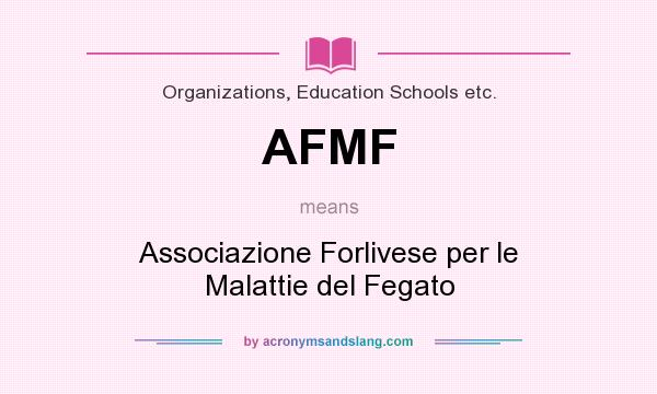 What does AFMF mean? It stands for Associazione Forlivese per le Malattie del Fegato
