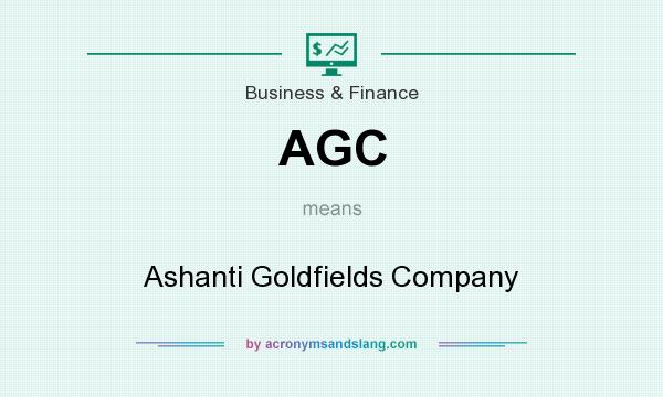What does AGC mean? It stands for Ashanti Goldfields Company