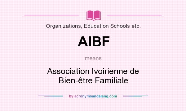 What does AIBF mean? It stands for Association Ivoirienne de Bien-être Familiale