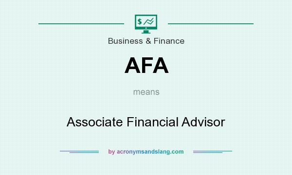 What does AFA mean? It stands for Associate Financial Advisor