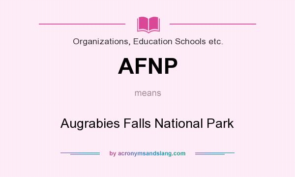 What does AFNP mean? It stands for Augrabies Falls National Park