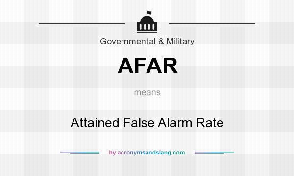 What does AFAR mean? It stands for Attained False Alarm Rate