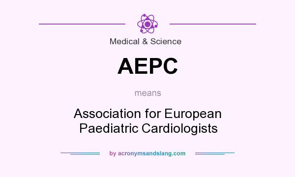 What does AEPC mean? It stands for Association for European Paediatric Cardiologists