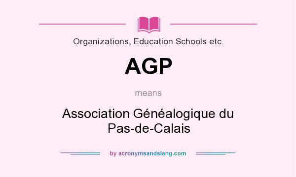 What does AGP mean? It stands for Association Généalogique du Pas-de-Calais