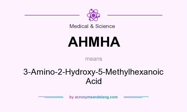 What does AHMHA mean? It stands for 3-Amino-2-Hydroxy-5-Methylhexanoic Acid