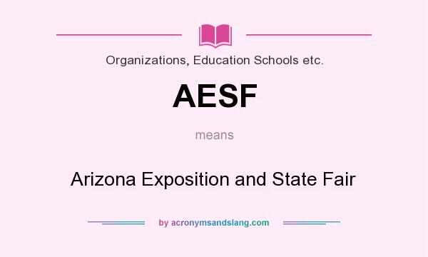 What does AESF mean? It stands for Arizona Exposition and State Fair