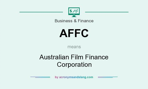 What does AFFC mean? It stands for Australian Film Finance Corporation