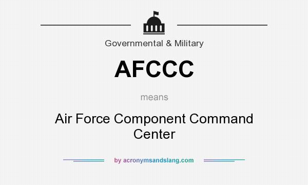 What does AFCCC mean? It stands for Air Force Component Command Center